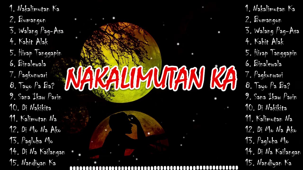 NAKALIMUTAN KA | ULTIMATE OPM ROCK PLAYLIST