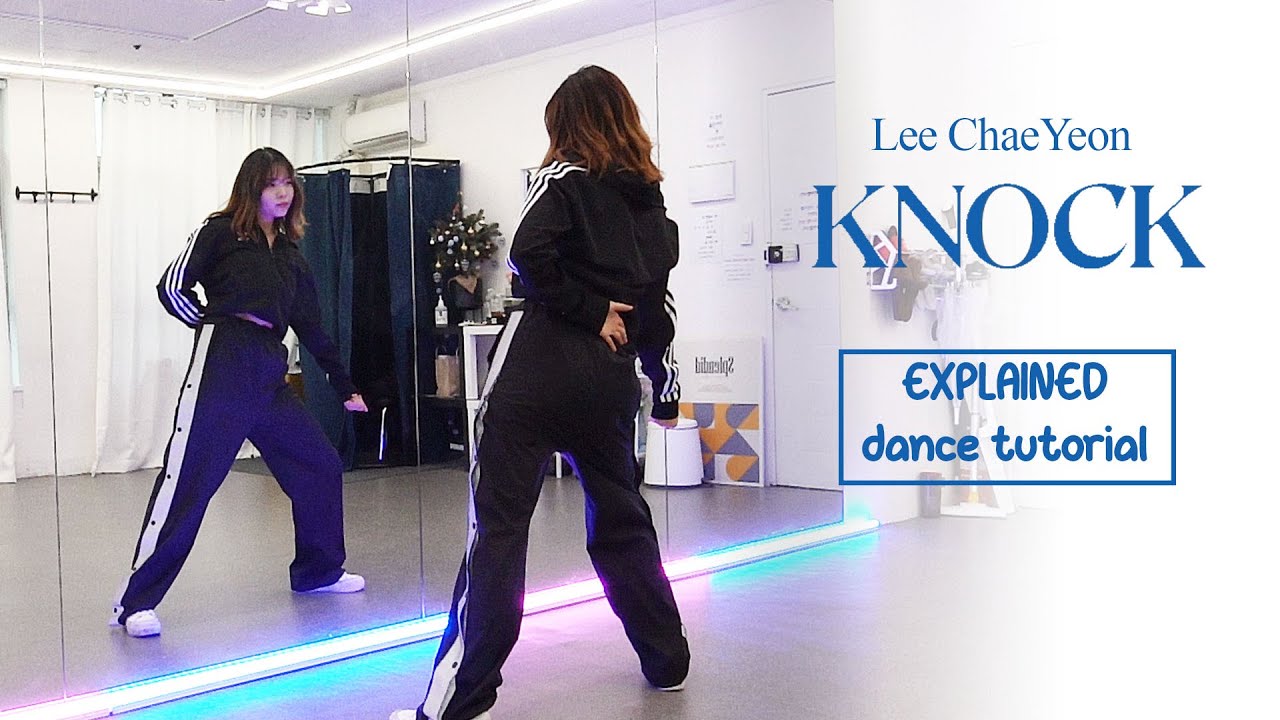 이채연 (LEE CHAE YEON) - KNOCK Dance Tutorial | EXPLAINED + Mirrored