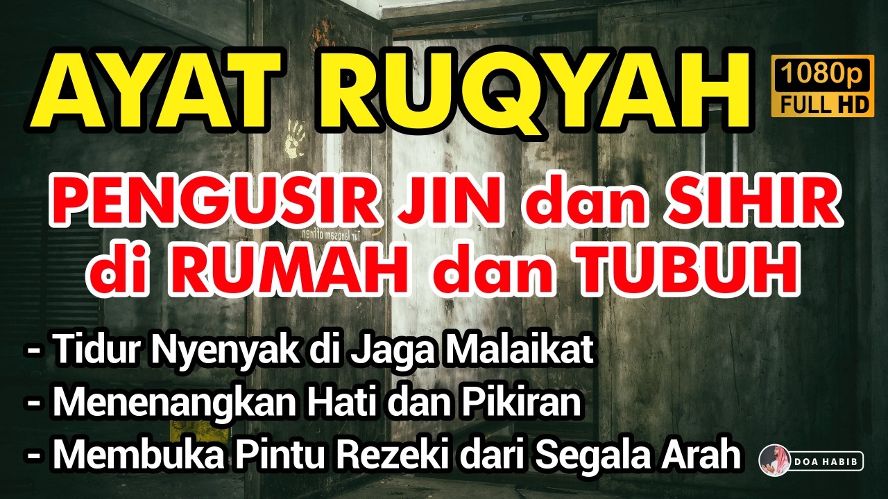 AYAT RUQYAH PENENANG HATI DAN FIKIRAN, PEMBUKA REZEKI DAN PENGUSIR SETAN