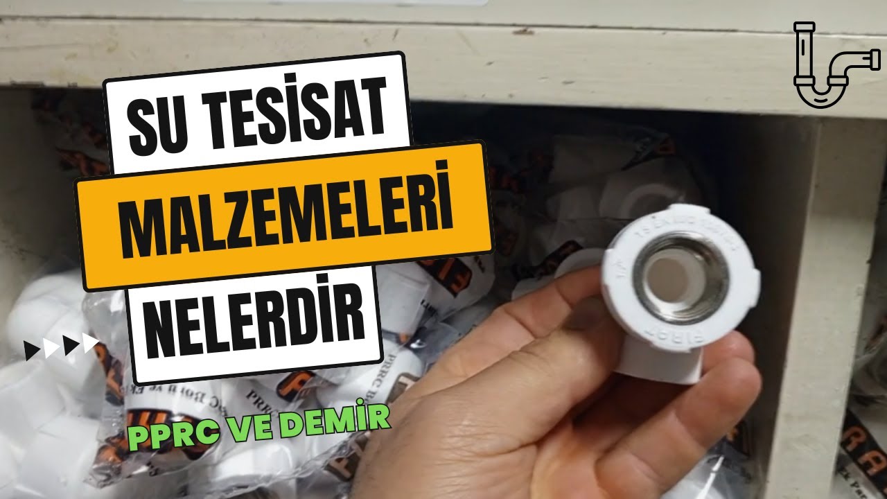 Su Tesisat Malzemeleri Nelerdir- Plastik Su Tesisat Malzemeleri İsimleri - Tesisat Malzeme İsimleri