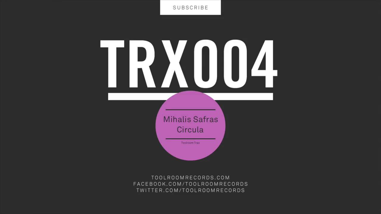 Mihalis Safras - Circula (TOOLROOM)