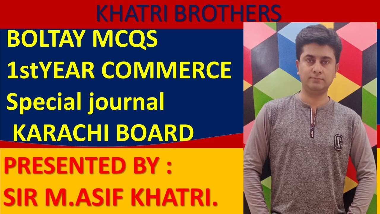 Boltay Mcqs xi 07 special journals 1st year commerce Accounting karachi board by M.Asif khatri