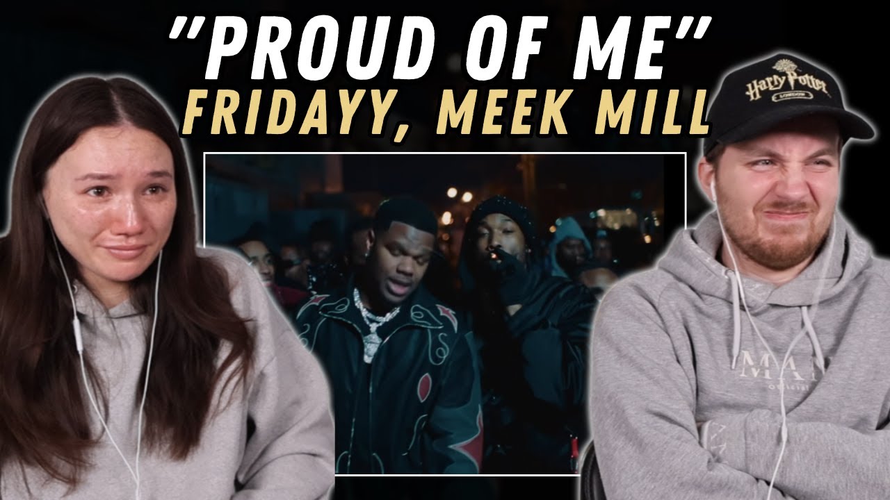 Fridayy, Meek Mill - Proud Of Me REACTION