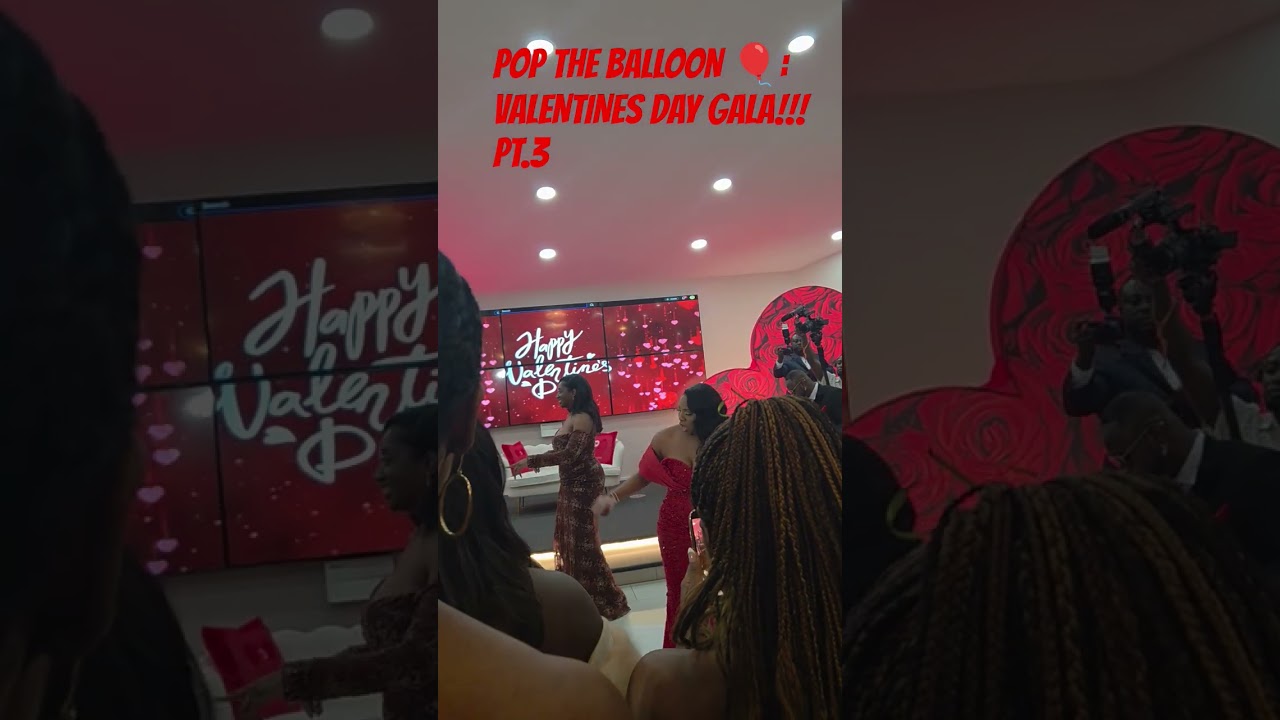 POP THE BALLOON 🎈: VALENTINES DAY GALA!!!  PT.2 ft Arlett, BM and Eli aka  Mr. LV