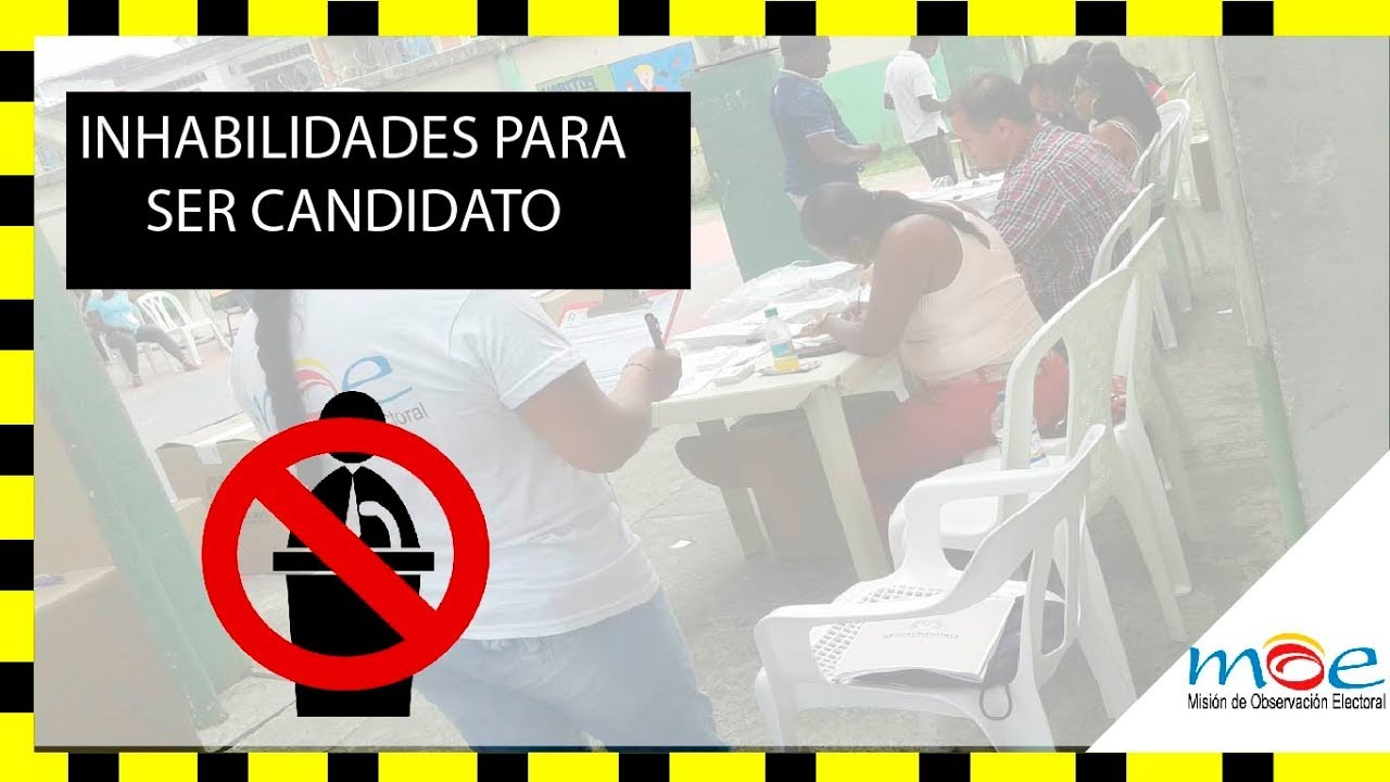 Inhabilidades para ser candidato a cargos de elección popular
