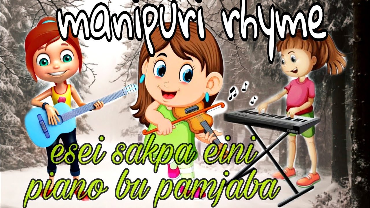 ESEI SAKPA EINI PIANO BU PAMJABA // MANIPURI RHYME // MUSIC DANCE RHYME // KIDS SONG