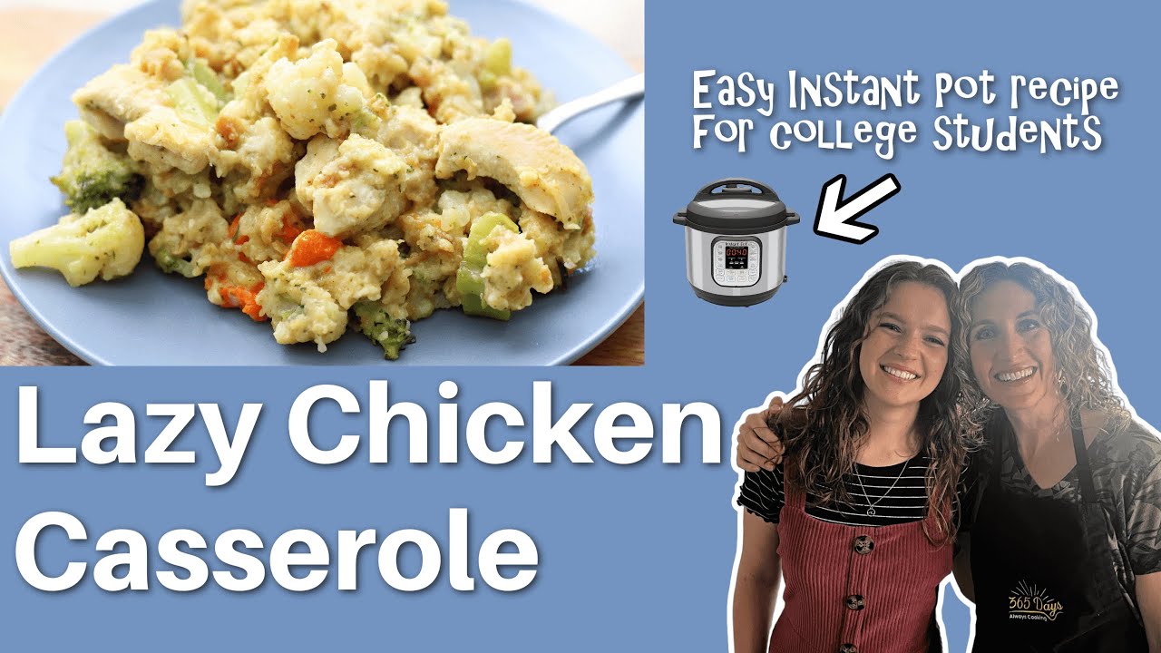 Easy Instant Pot Recipe for College Students: Lazy Day Chicken Casserole
