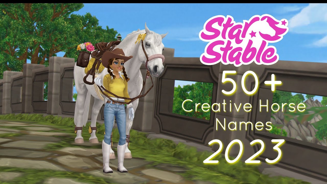 Star Stable Online 50+ CREATIVE Horse Names! - 2023 Edition