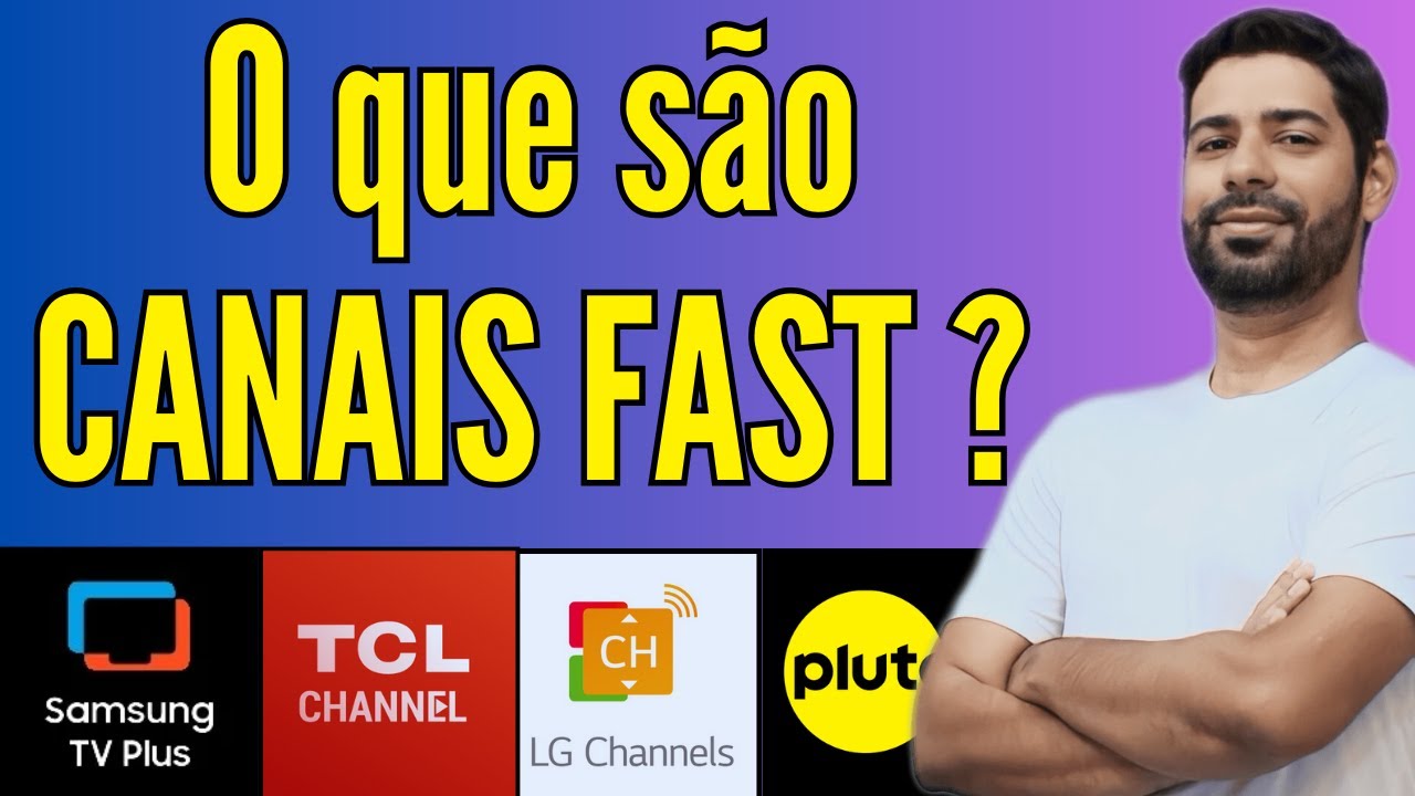 CANAIS FAST - O QUE S&Atilde;O?