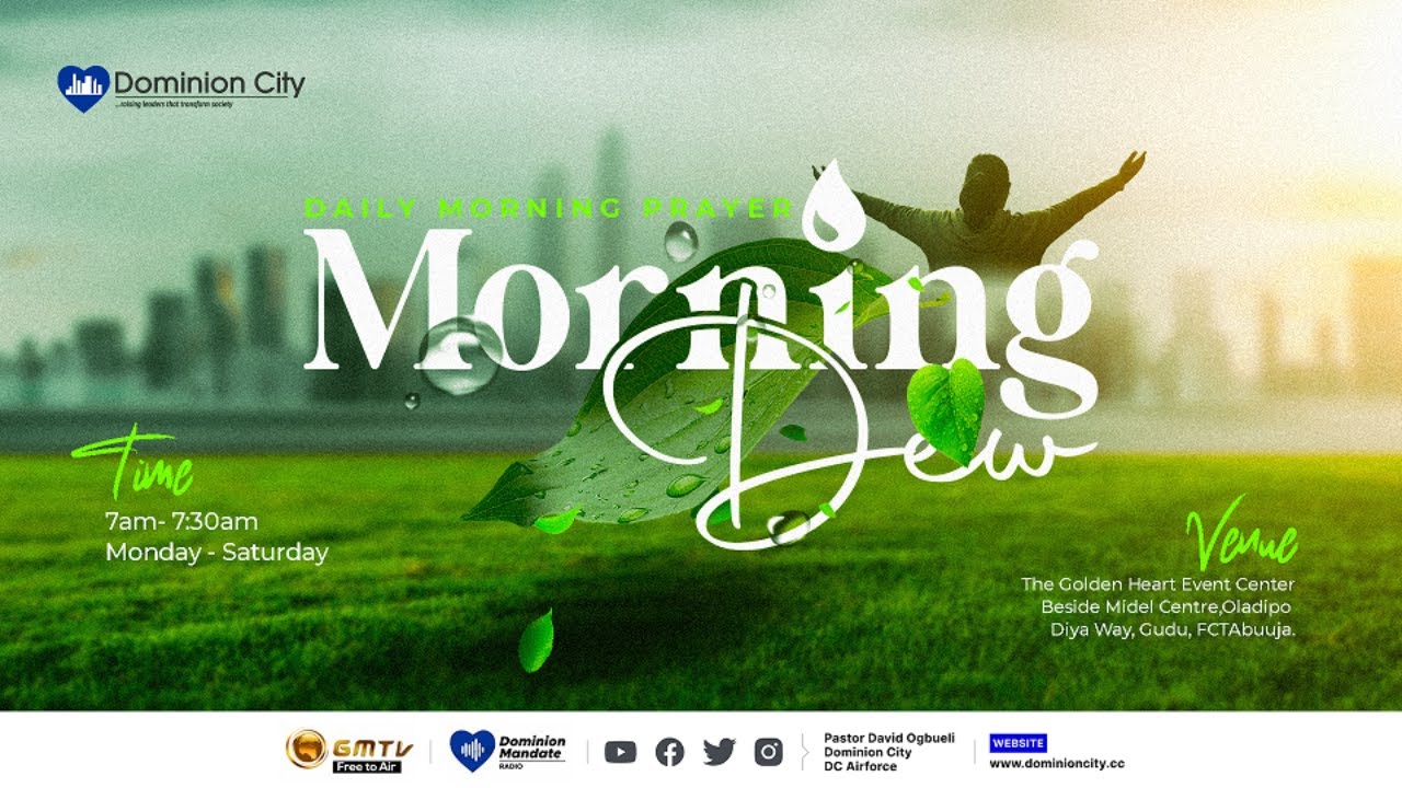 MORNING DEW WITH PST IJEDINMA NWANKWO #iliveundercommandedblessings #dominioncity #dcairforcetv