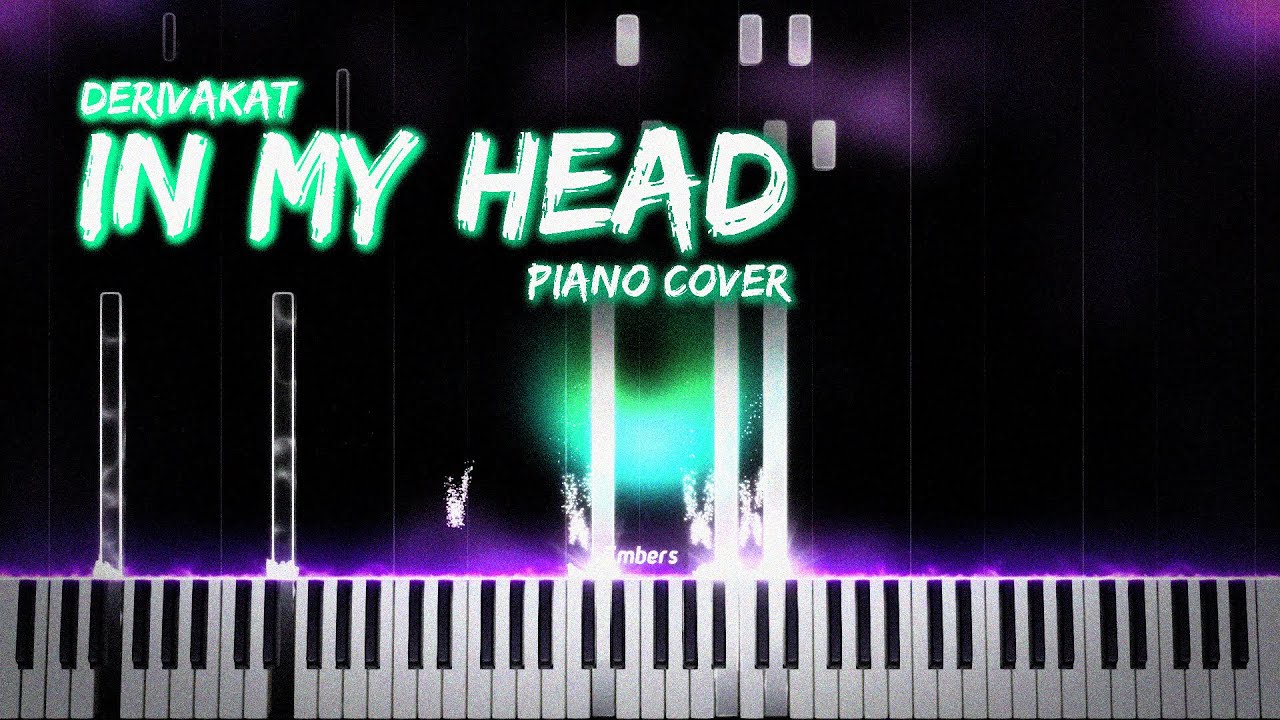 Derivakat - In My Head (tastyForReal Piano Cover)