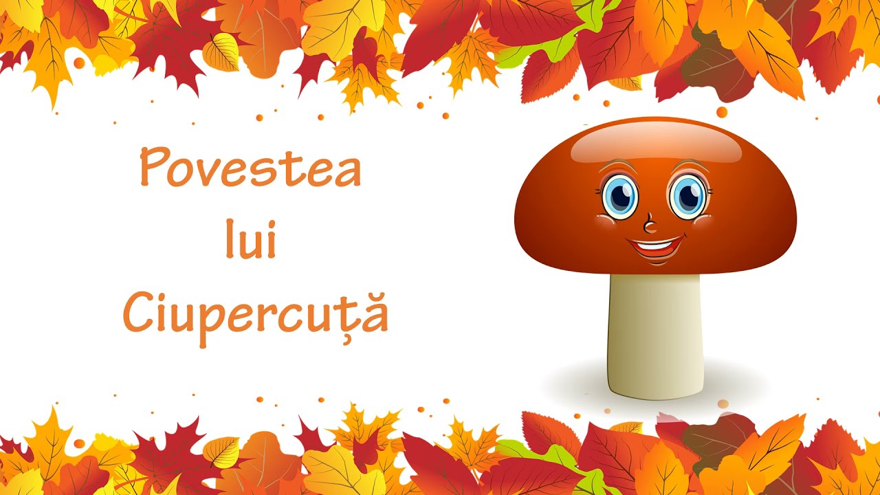 Povestea lui Ciupercuță | Povesti pentru copii| Povesti de toamna| Povestile lui Pișcoțel