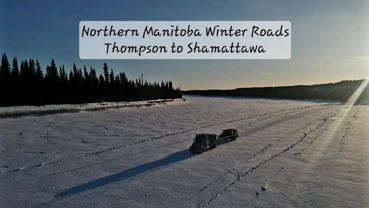 Northern Manitoba Winter Roads- Thompson to Shamattawa