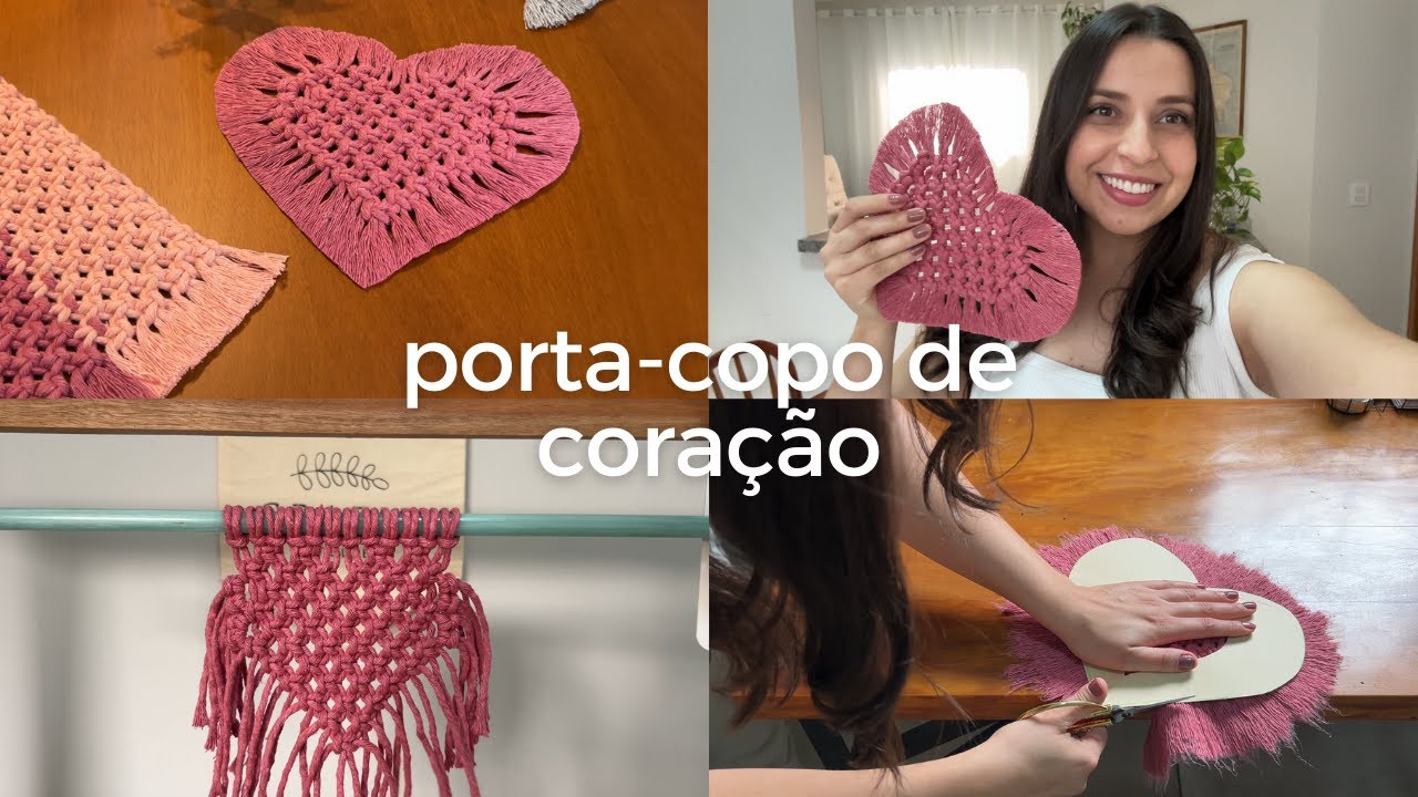COMO FAZER PORTA-COPO DE MACRAMÊ EM FORMATO DE CORAÇÃO | passo a passo simples e descomplicado
