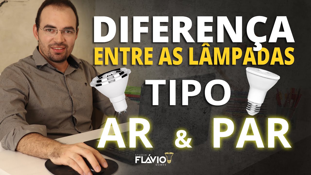 Diferen&ccedil;a entre l&acirc;mpadas AR e PAR | Studio Fl&aacute;vio Gomes
