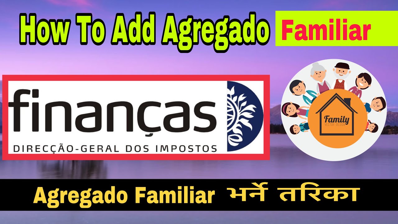 How To Add Agregado Familiar In Finance || यसरी Add गर्नुहोस फिनान्समा Agregado Familiar