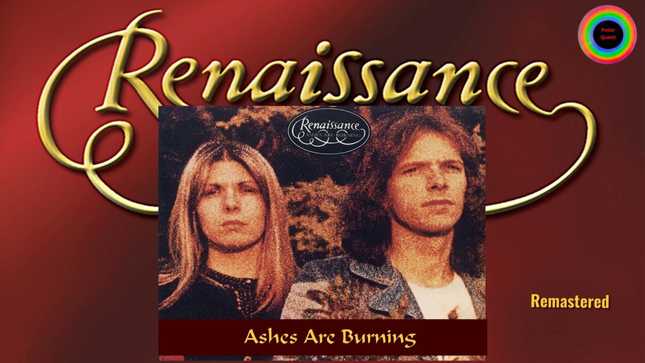 Renaissance - Ashes Are Burning  (Remastered)