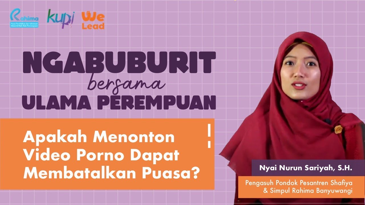 Apakah Menonton Video Porno Membatalkan Puasa? | Nyai Nurun Sariyah, S H  (Simpul Rahima Banyuwangi)