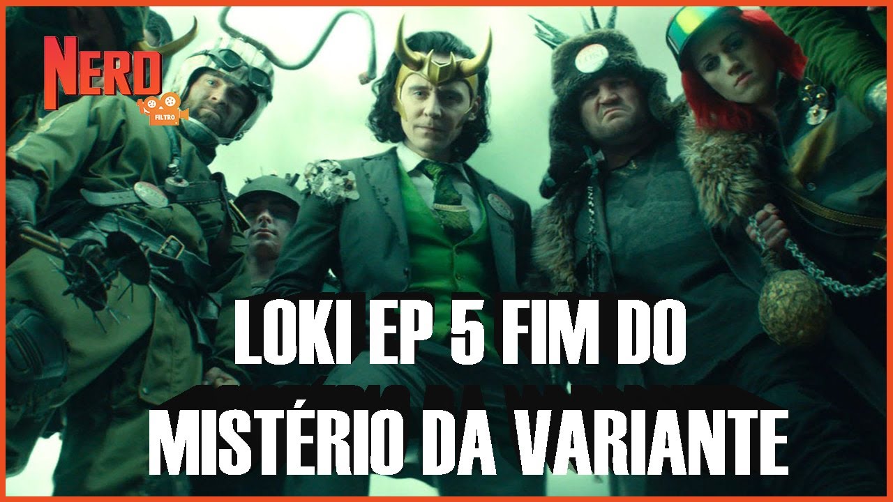LOKI EP 5 FIM DO MISTÉRIO DA VARIANTE