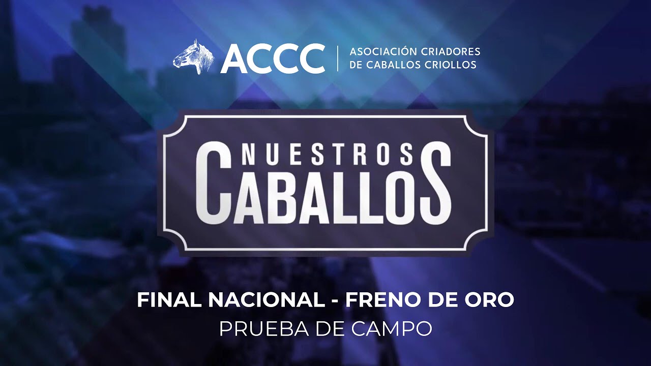 OTOÑO 2024 | Final Nacional de Freno de Oro - Prueba de campo