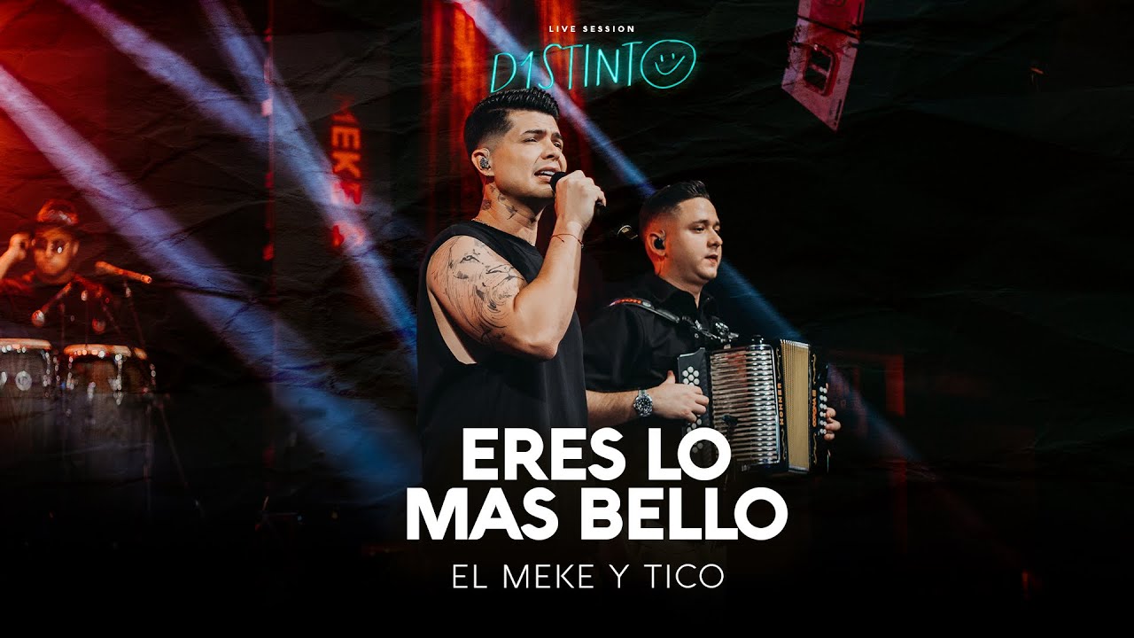 El Meke y Tico Vega - Eres Lo Mas Bello [D1STINTO - #EnVivo]