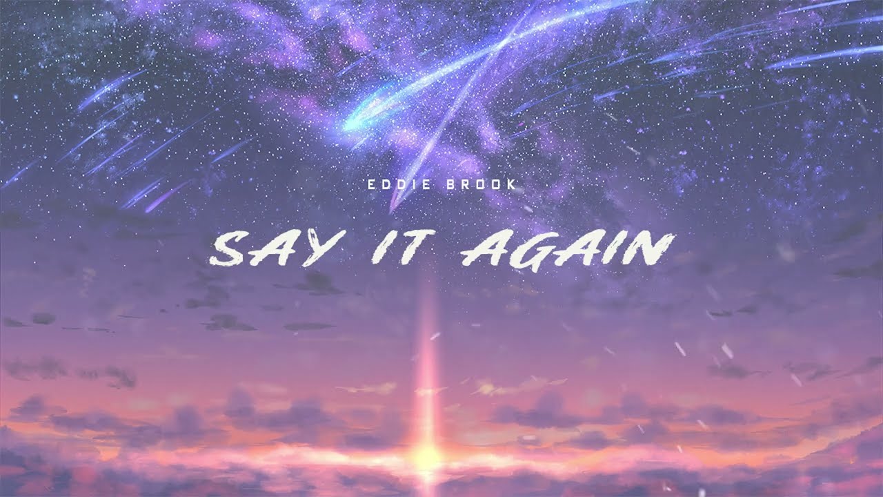 Eddie Brook -  Say It Again (Alan Walker Style)