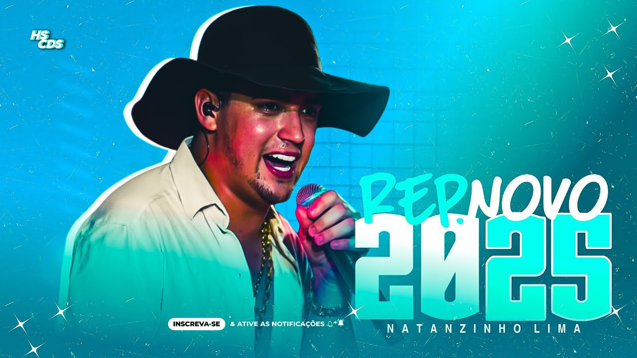 NATANZINHO LIMA 2025, ATUALIZADO 2025 REPERT&Oacute;RIO NOVO, CD NOVO NATANZINHO LIMA 2025 LOGO EU