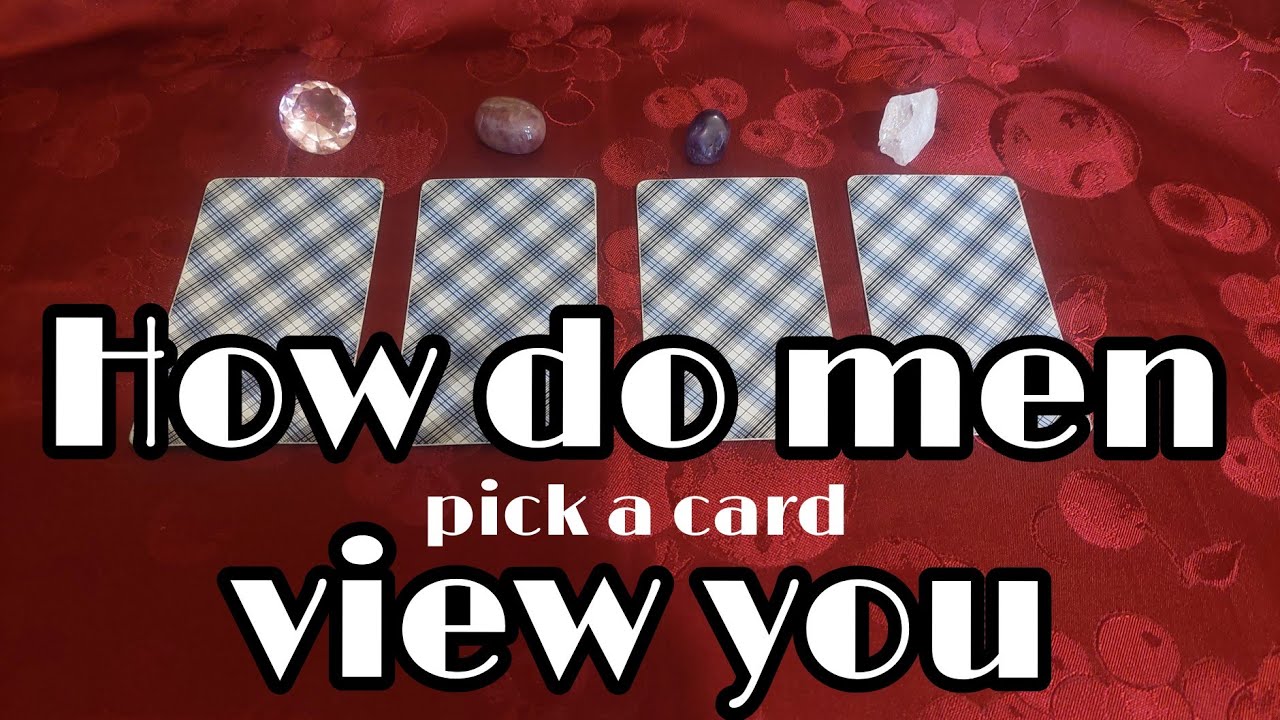 How do men view you 👨 tarot timeless pick a card reading.