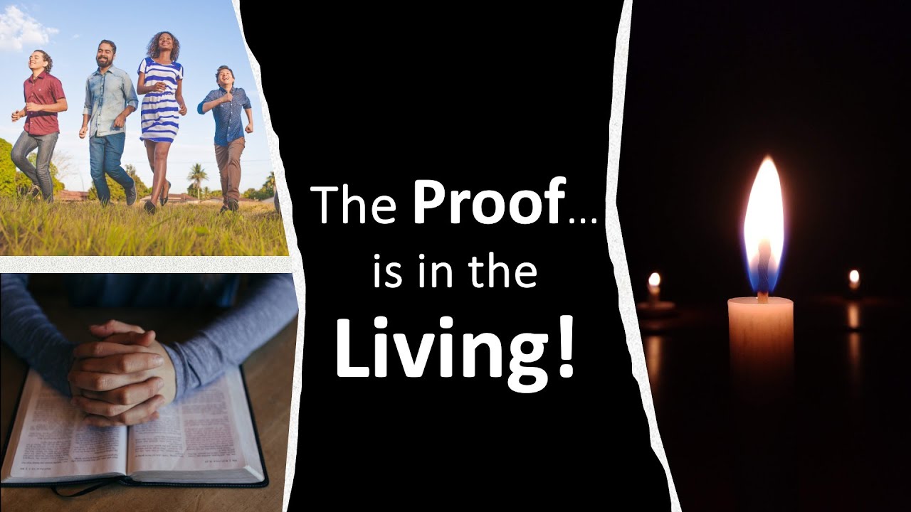 The Proof... is in the Living | Pastor Jim Micheff