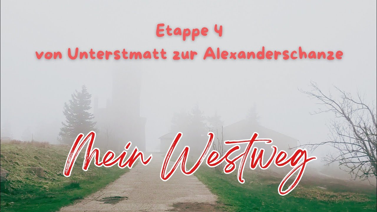Mein Westweg | Etappe 4 von Unterstmatt zur Alexanderschanze | 26. April 2025