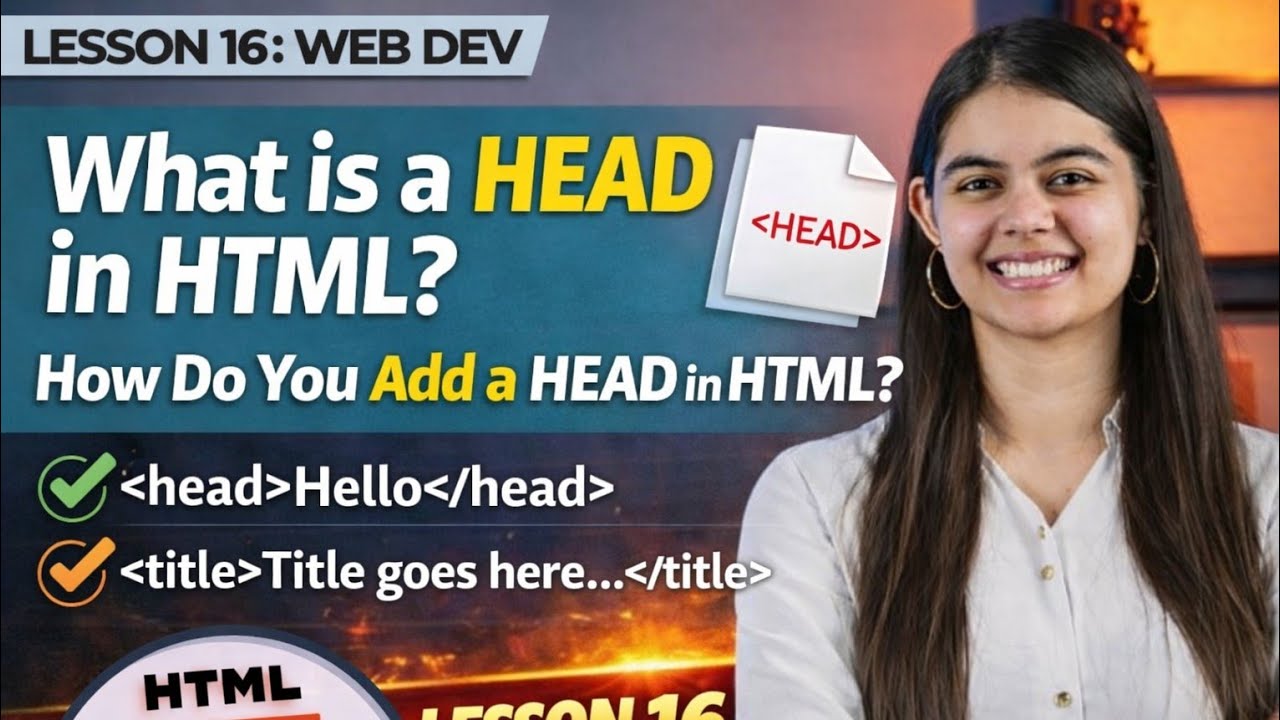 What is a Head in HTML? How Do You Add a Head in HTML? | HTML Head Tag Explained | Lesson 16