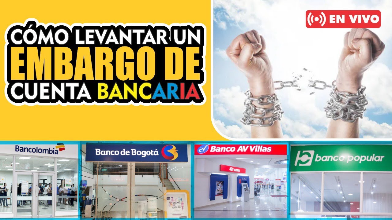 LEVANTAR EMBARGO DE CUENTA BANCARIA