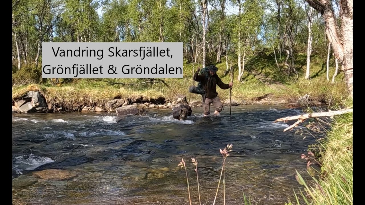 Vandring Skarsfjället, Grönfjället & Gröndalen