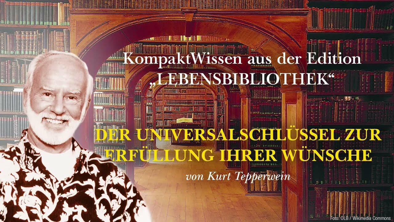 Kurt Tepperwein: Der Universalschl&uuml;ssel zur Erf&uuml;llung Ihrer W&uuml;nsche ☯ Ziele bewirken und erreichen