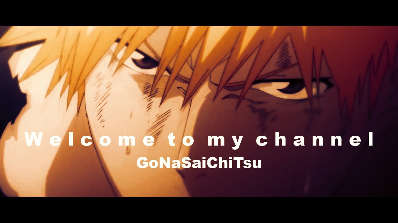 ►INTRO◄ Welcome To ▪ GoNaSaiChiTsu ▪ (Dragon ball,Naruto,Bleach,One Punch Man,Fairy Tail)