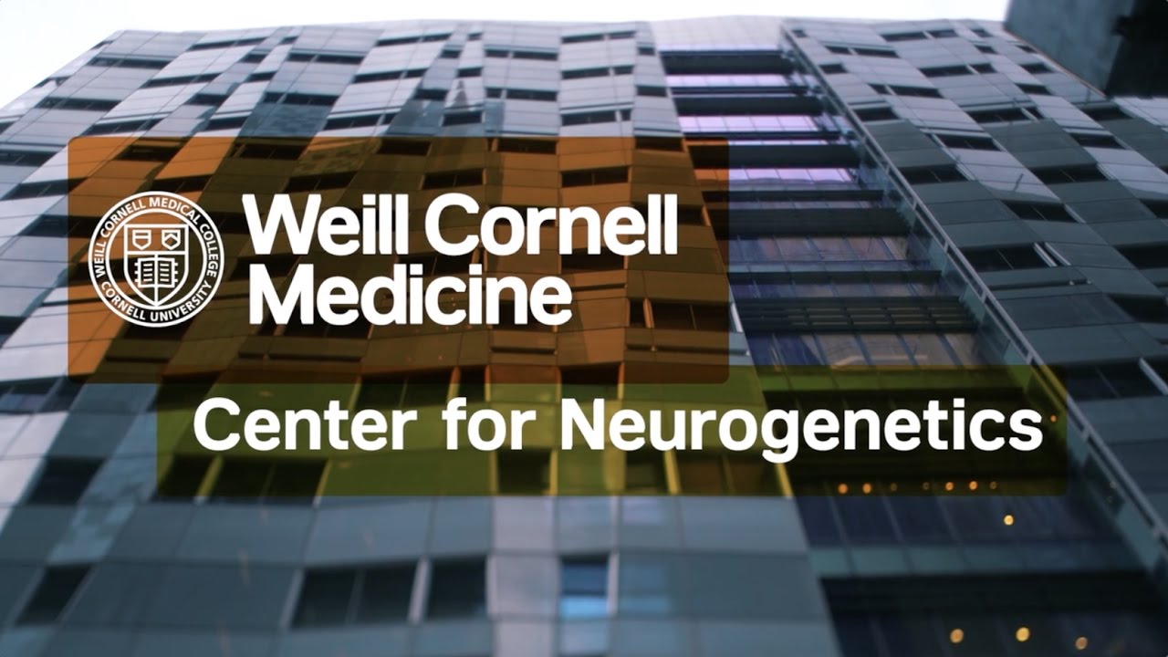Center for Neurogenetics | Weill Cornell Medicine