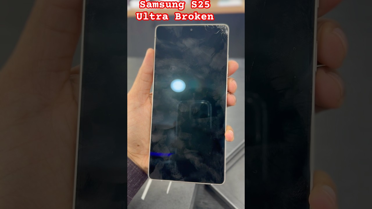 Samsung S25 ultra broken