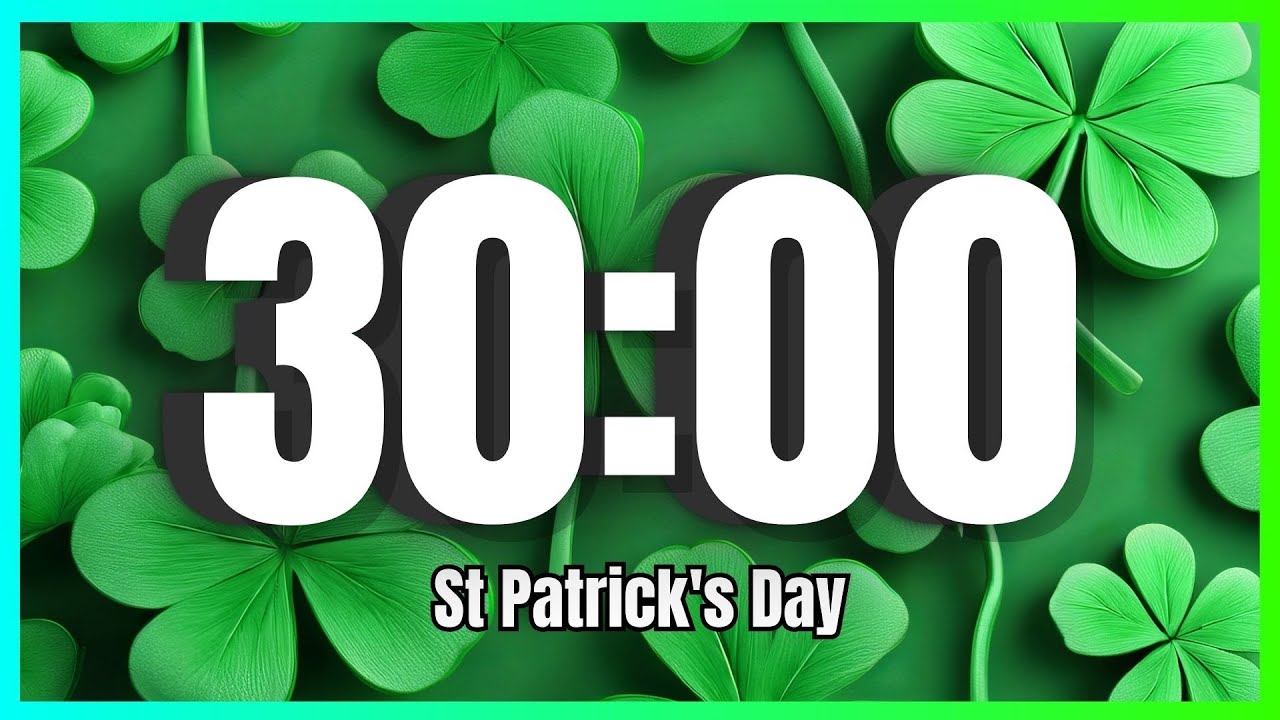 30 Minute Timer With Music - St Patricks Day | Happy - Clover - Classroom |