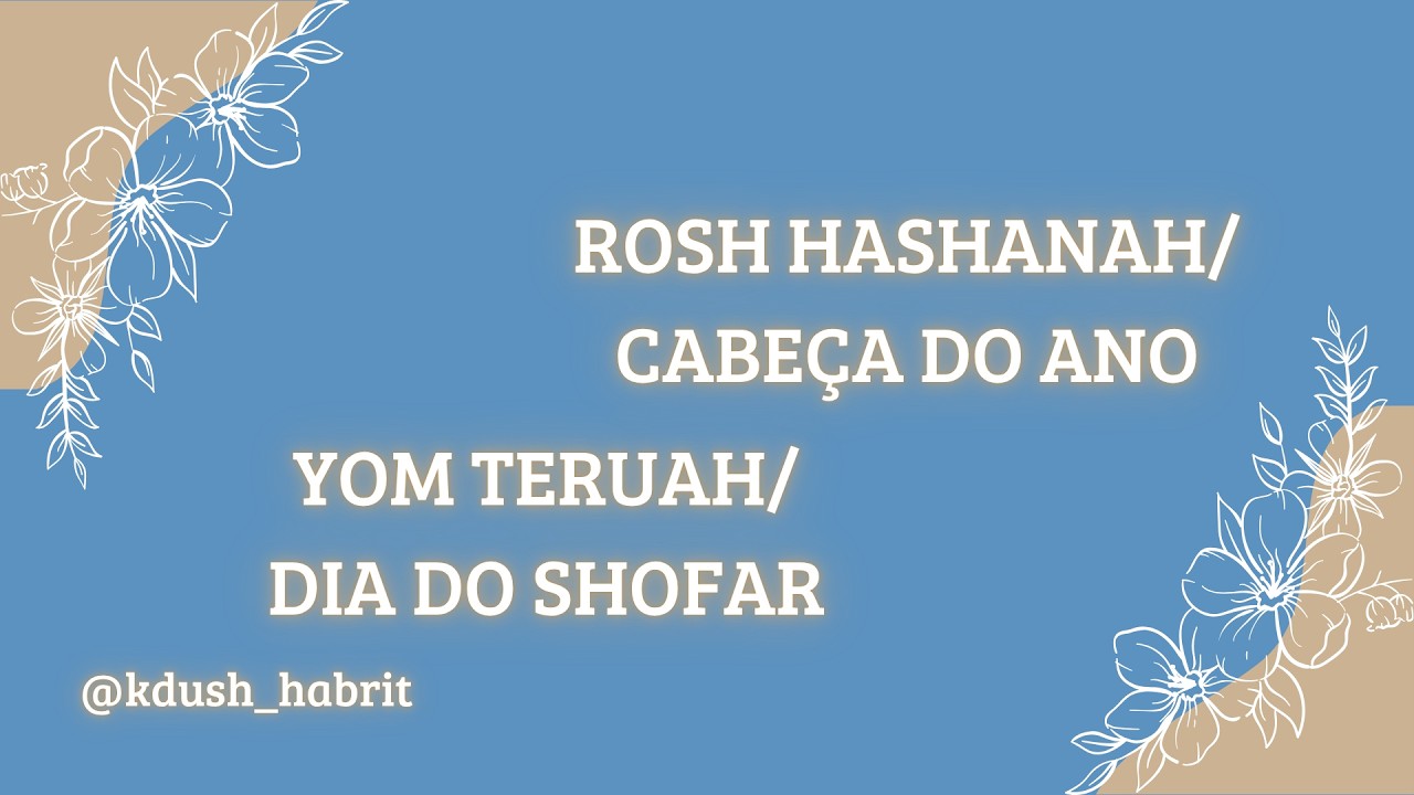 Rosh Hashanah - Ano novo/ Yom Teruah - Dia do Shofar - 1º dia