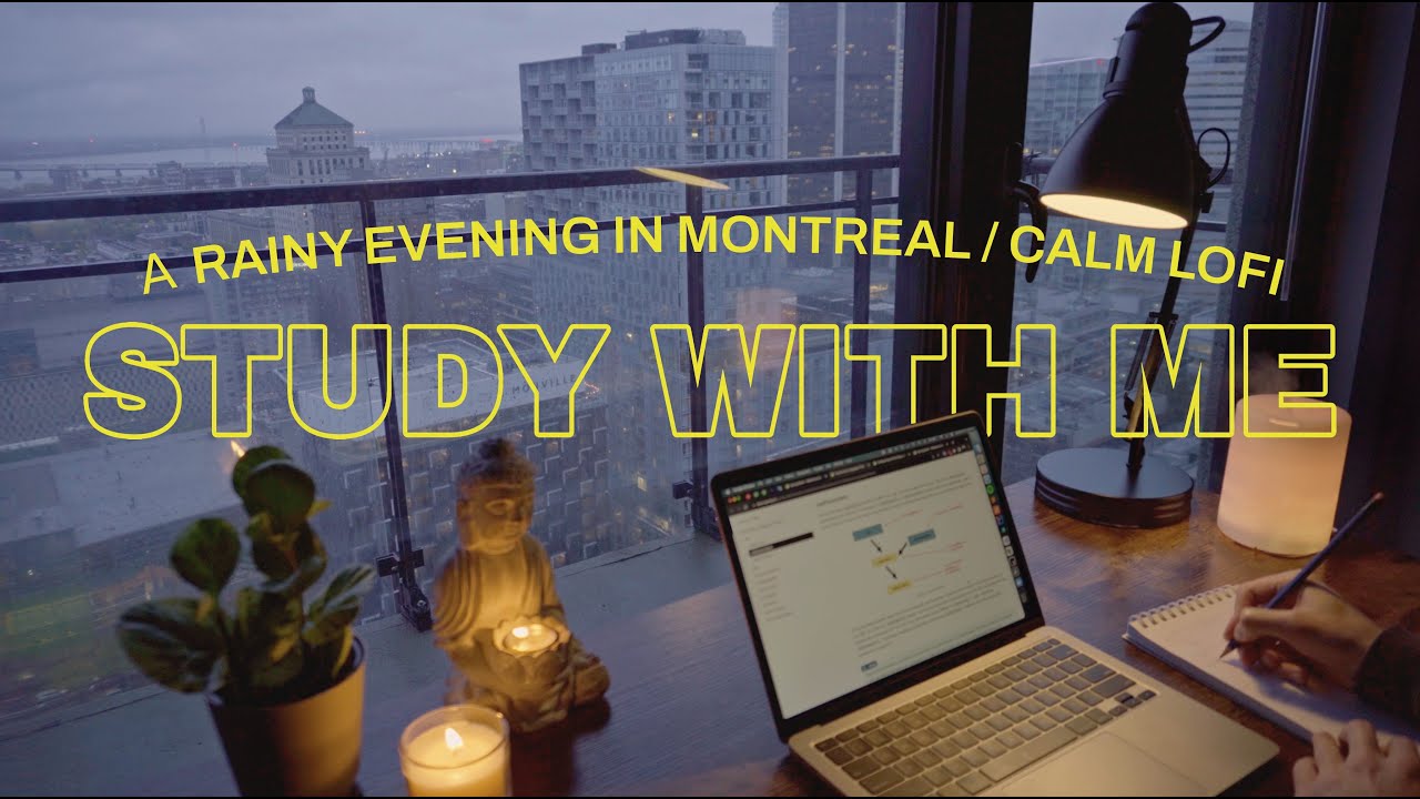 1.5 HOUR STUDY WITH ME / Calm Lofi / A Rainy Evening in Montreal / Pomodoro (25/5)