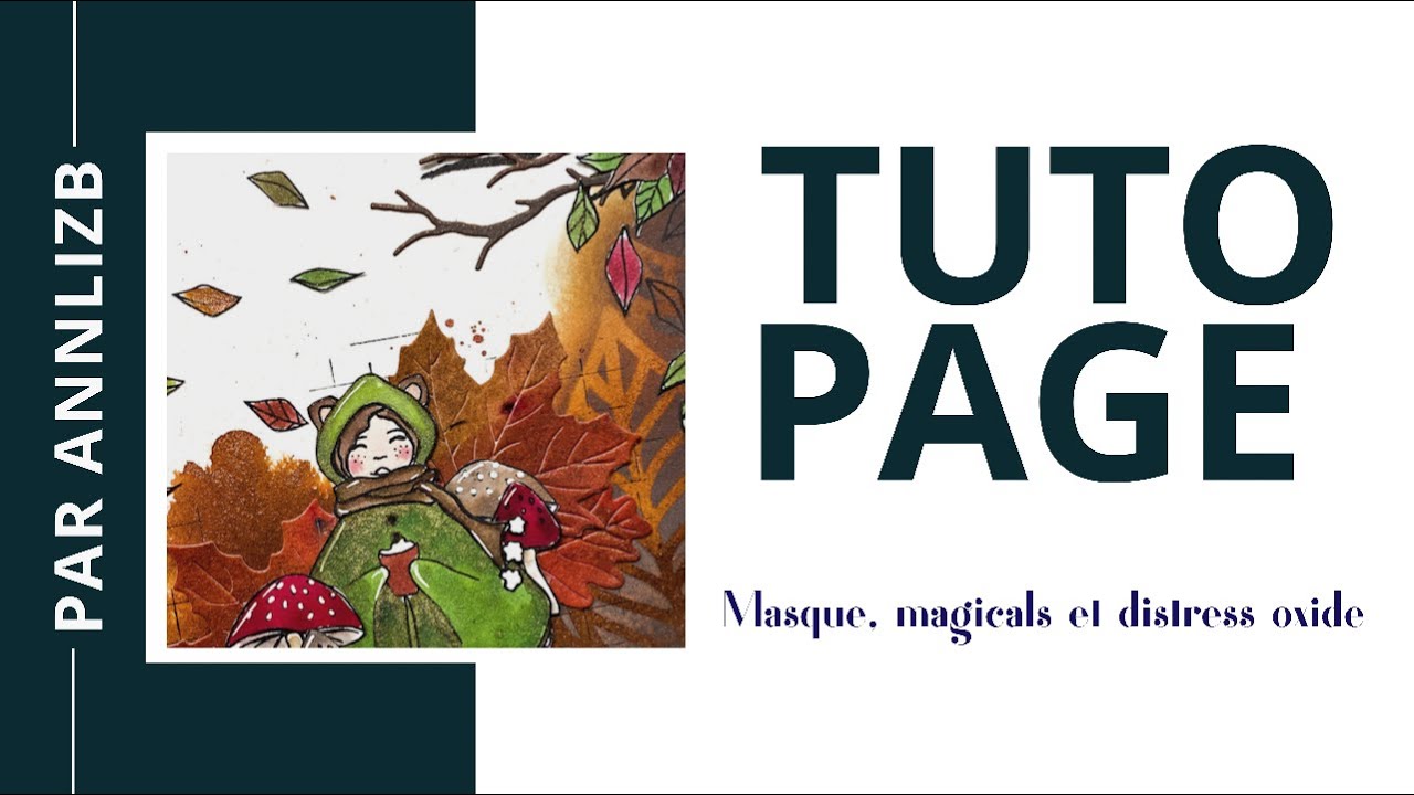 AnnlizB : Tuto art journal automnal avec magicals et masque Fée du scrap