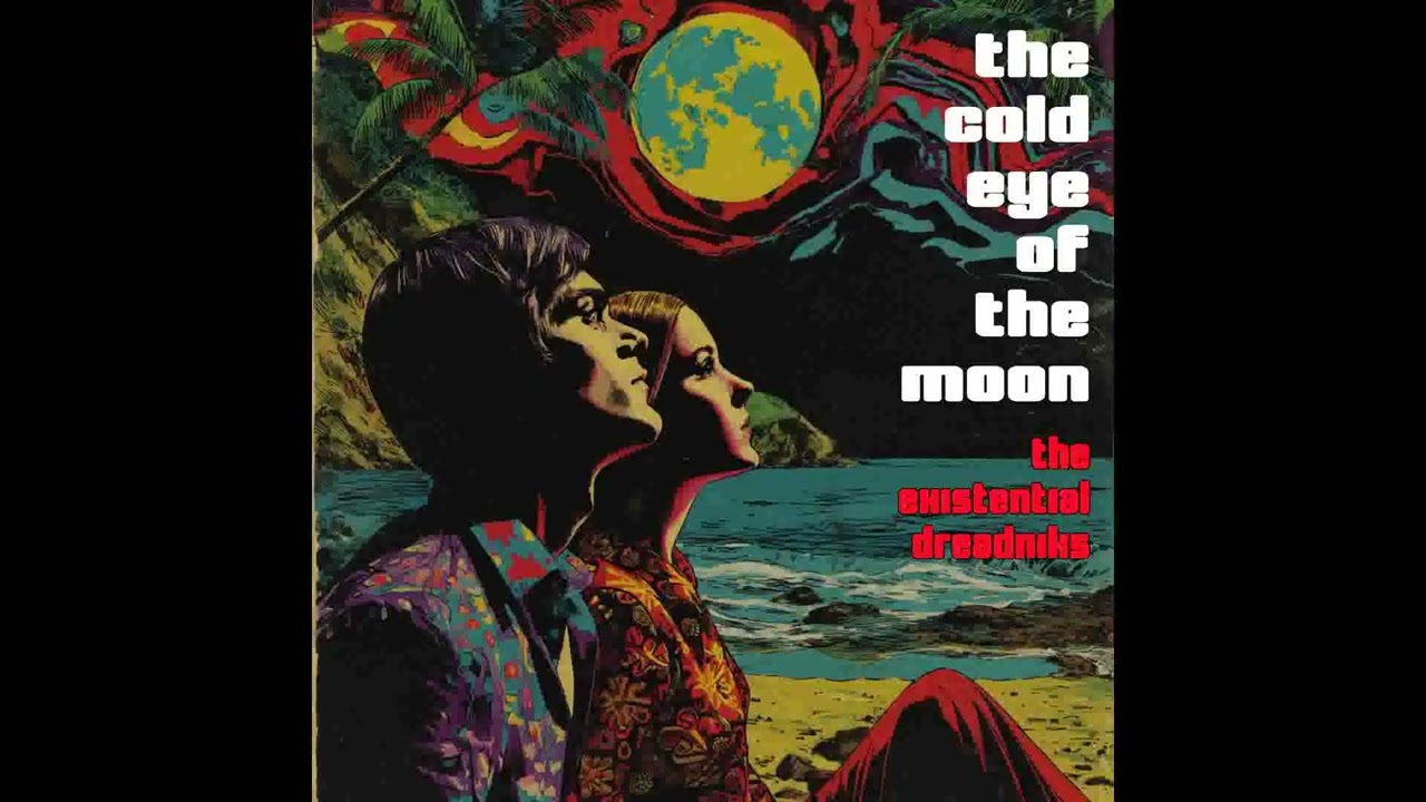 The Existential Dreadniks - The Cold Eye of the Moon | 1960s Baroque Pop