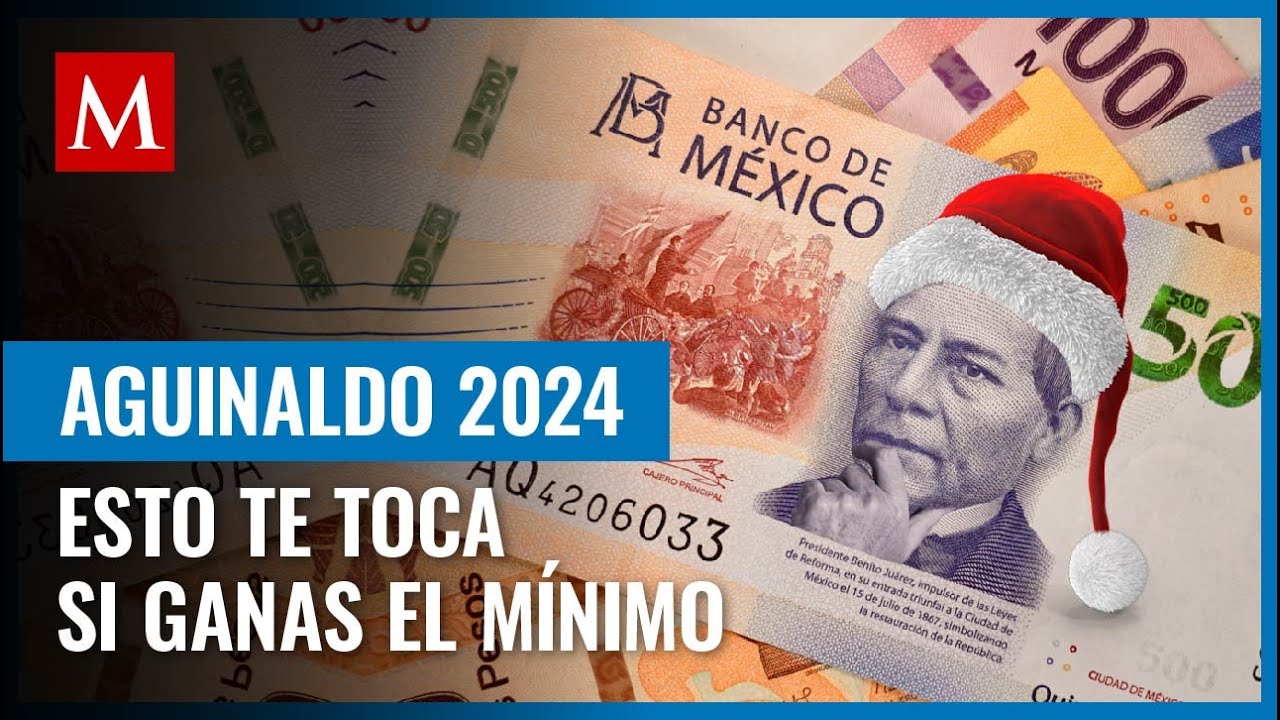 Esta es la cantidad que te corresponde de aguinaldo en 2024 si ganas el salario mínimo