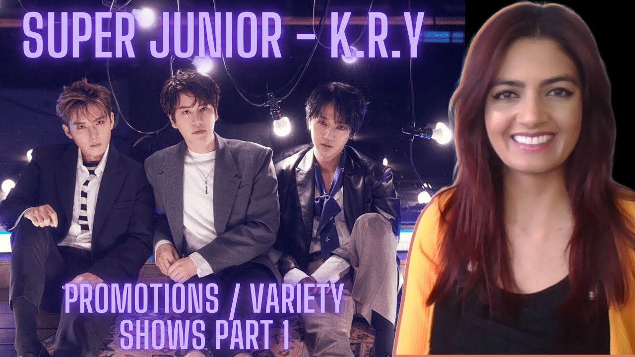 SUPER JUNIOR - K.R.Y - PROMOTIONS & VARIETY CONTENT WATCH-WITH-ME / REACTION!