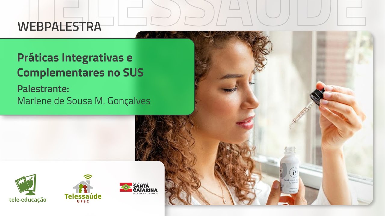 Webpalestra - Pr&aacute;ticas Integrativas e Complementares no SUS