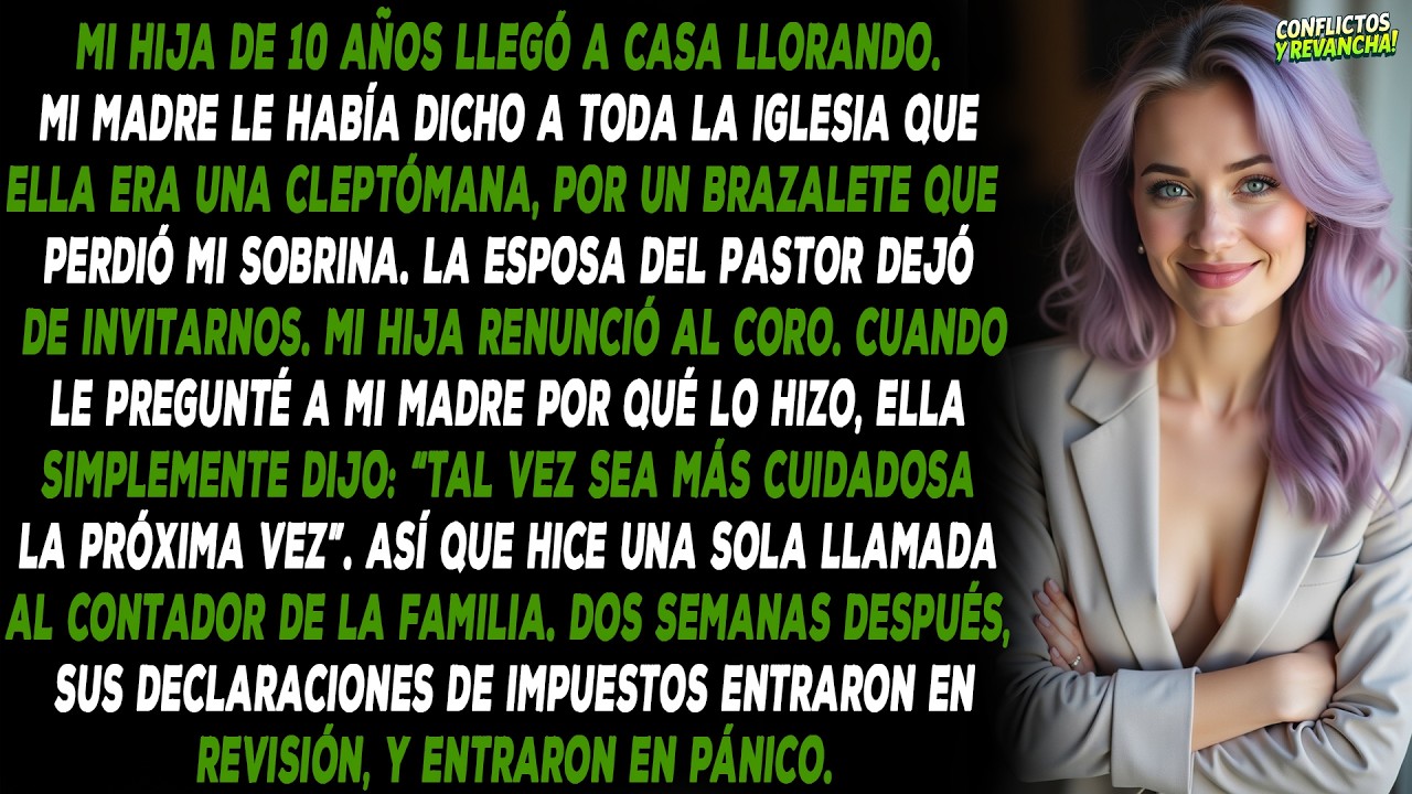 Mi hija de 10 años llegó a casa llorando. Mi madre le había dicho a toda la iglesia que ella era una