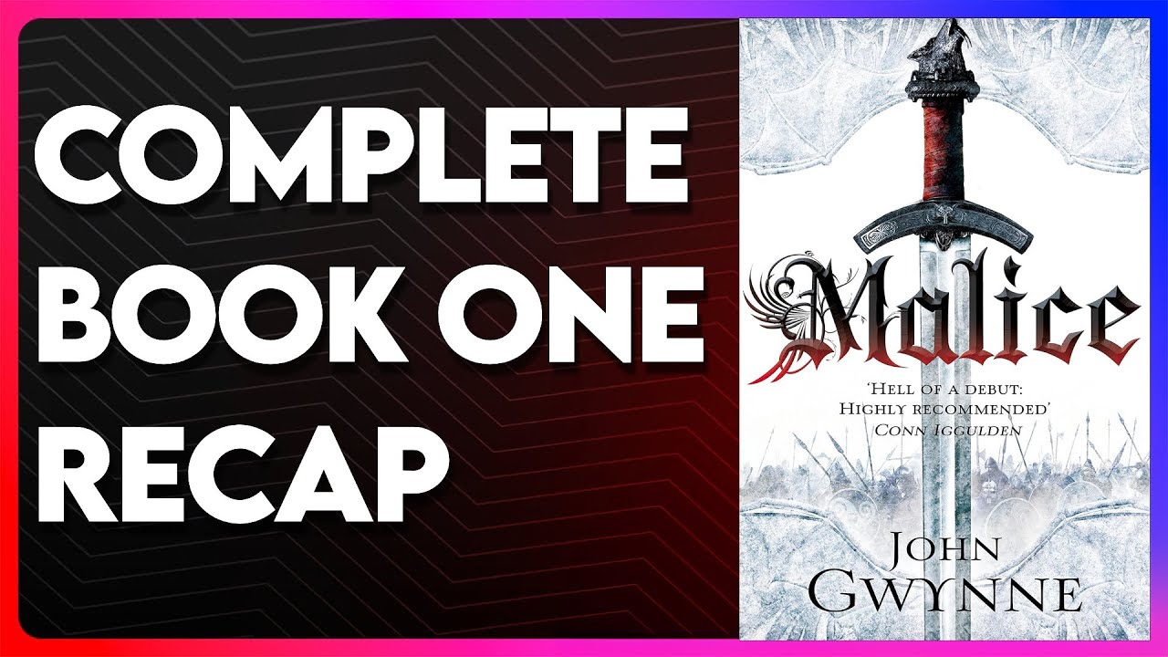 Malice Recap | The Faithful and the Fallen Book 1 Recap