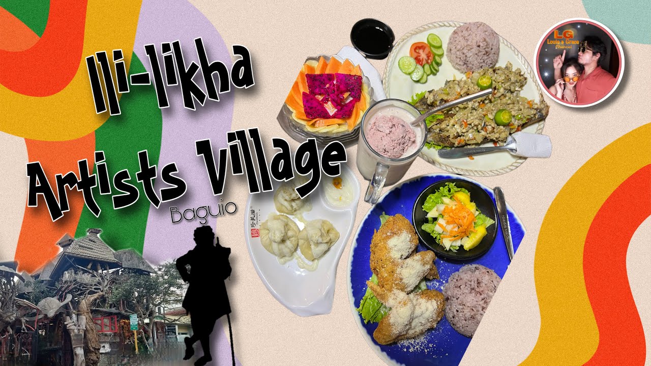 Ili-likha Artists Village Baguio | Louie & Grace Channel | LG Channel