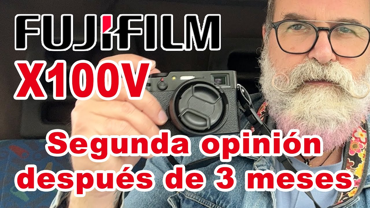 Fujifilm X100V Segunda opinión después de 3 meses - EN ESPAÑOL