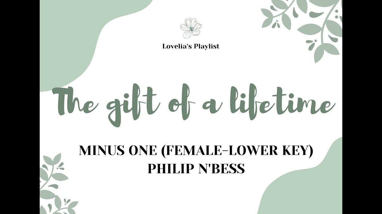 The Gift of a Lifetime Minus One [Lower Key] Karaoke with lyrics